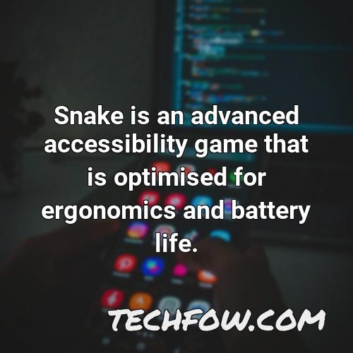 snake is an advanced accessibility game that is optimised for ergonomics and battery life