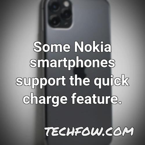 some nokia smartphones support the quick charge feature
