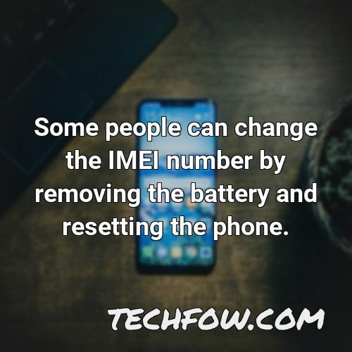 some people can change the imei number by removing the battery and resetting the phone