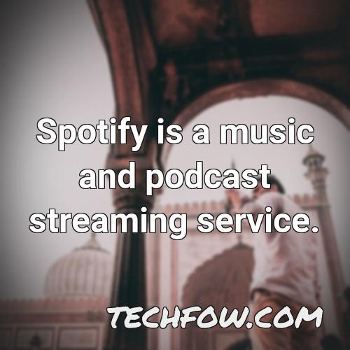 spotify is a music and podcast streaming service