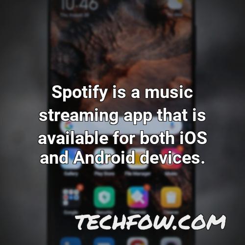 spotify is a music streaming app that is available for both ios and android devices