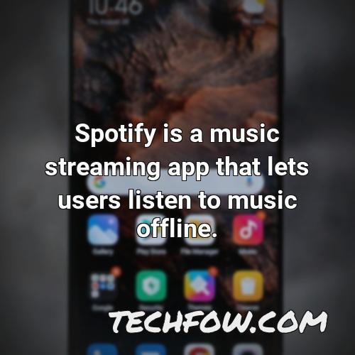spotify is a music streaming app that lets users listen to music offline