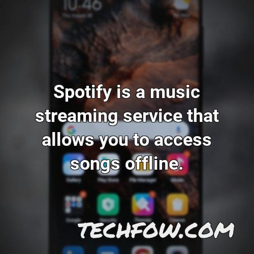 spotify is a music streaming service that allows you to access songs offline