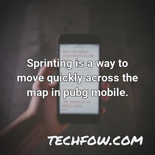 sprinting is a way to move quickly across the map in pubg mobile
