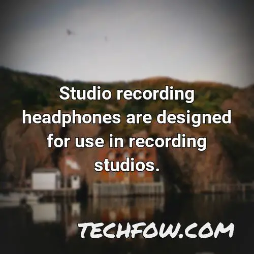 studio recording headphones are designed for use in recording studios