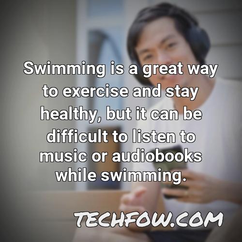 swimming is a great way to exercise and stay healthy but it can be difficult to listen to music or audiobooks while swimming