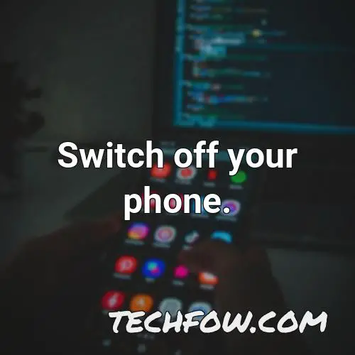 switch off your phone