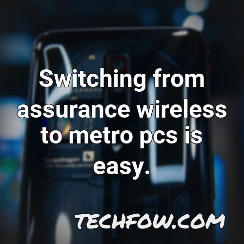 switching from assurance wireless to metro pcs is easy