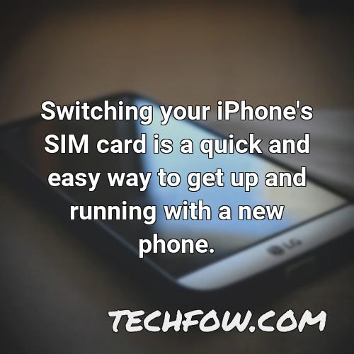 switching your iphone s sim card is a quick and easy way to get up and running with a new phone