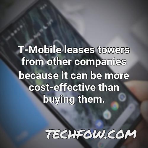 t mobile leases towers from other companies because it can be more cost effective than buying them