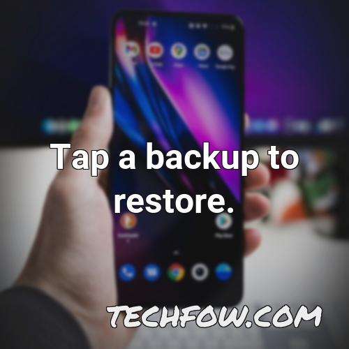 tap a backup to restore 1