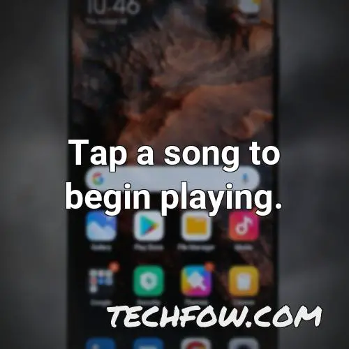 tap a song to begin playing
