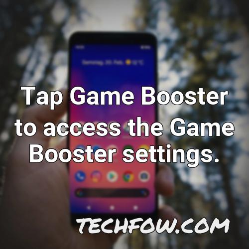 tap game booster to access the game booster settings