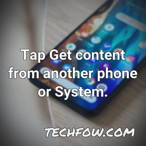 tap get content from another phone or system