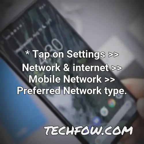 tap on settings network internet mobile network preferred network type 1