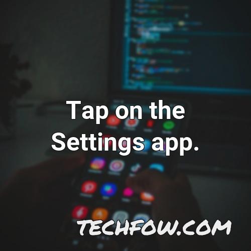 tap on the settings app
