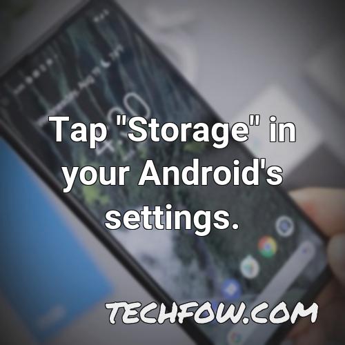 tap storage in your android s settings