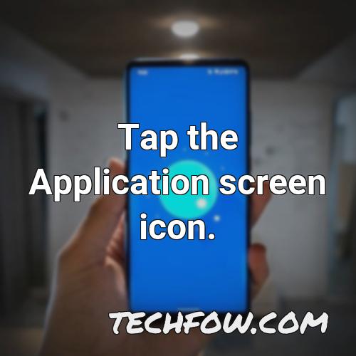 tap the application screen icon 1