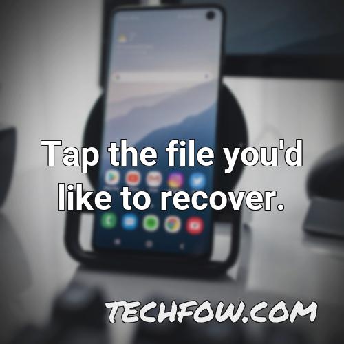 tap the file you d like to recover