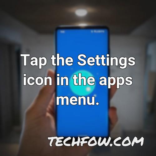 tap the settings icon in the apps menu