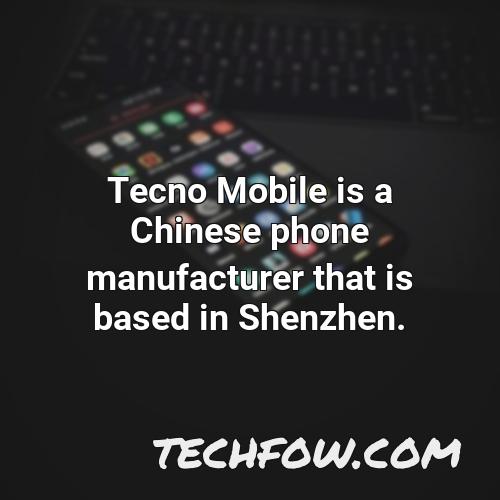 tecno mobile is a chinese phone manufacturer that is based in shenzhen
