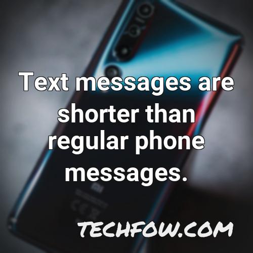text messages are shorter than regular phone messages