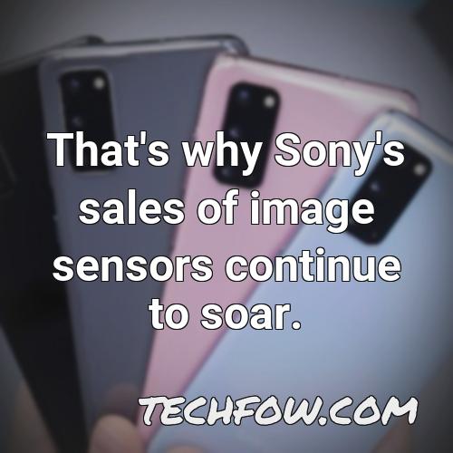 that s why sony s sales of image sensors continue to soar
