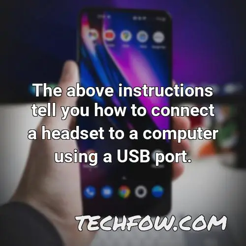 the above instructions tell you how to connect a headset to a computer using a usb port