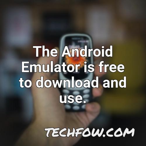 the android emulator is free to download and use