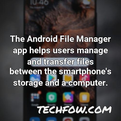 the android file manager app helps users manage and transfer files between the smartphone s storage and a computer