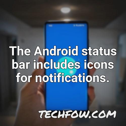 the android status bar includes icons for notifications