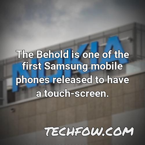 the behold is one of the first samsung mobile phones released to have a touch screen