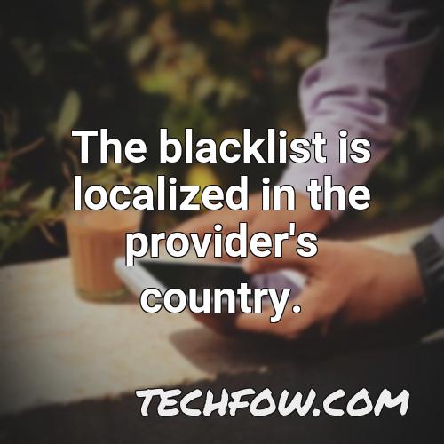 the blacklist is localized in the provider s country
