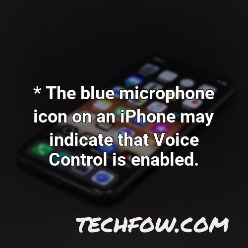 the blue microphone icon on an iphone may indicate that voice control is enabled