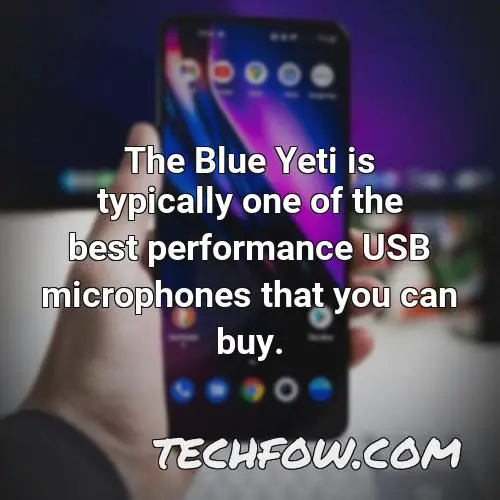 the blue yeti is typically one of the best performance usb microphones that you can buy