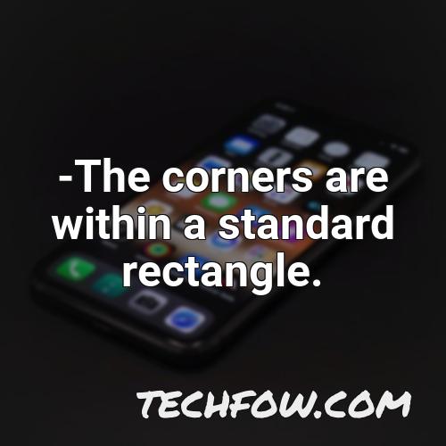 the corners are within a standard rectangle
