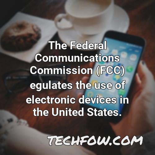 the federal communications commission fcc egulates the use of electronic devices in the united states