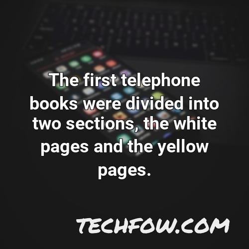the first telephone books were divided into two sections the white pages and the yellow pages