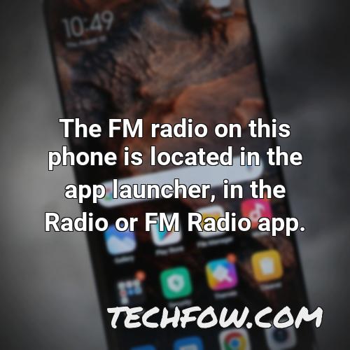 the fm radio on this phone is located in the app launcher in the radio or fm radio app