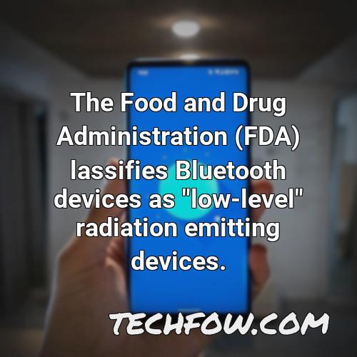 the food and drug administration fda lassifies bluetooth devices as low level radiation emitting devices