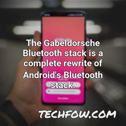 the gabeldorsche bluetooth stack is a complete rewrite of android s bluetooth stack