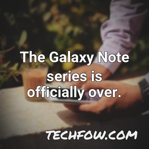 the galaxy note series is officially over