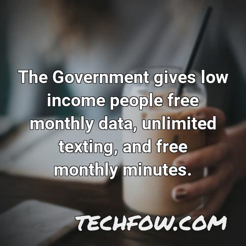 the government gives low income people free monthly data unlimited texting and free monthly minutes