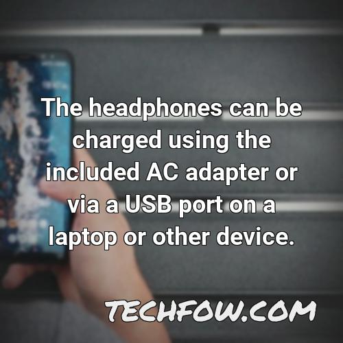 the headphones can be charged using the included ac adapter or via a usb port on a laptop or other device