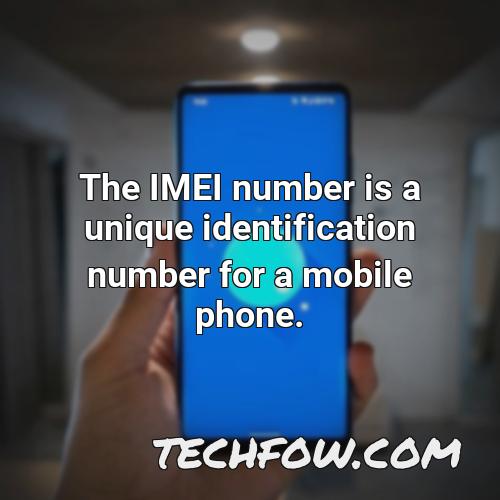 the imei number is a unique identification number for a mobile phone