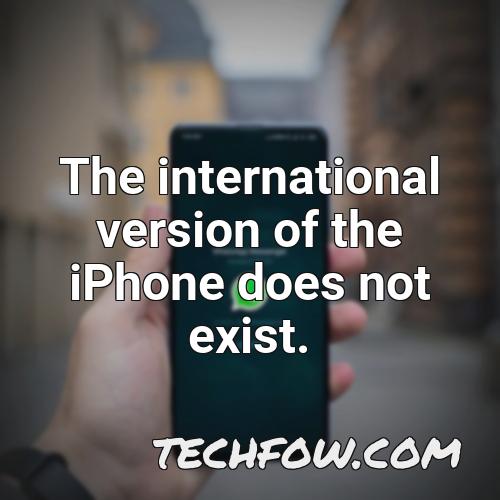 the international version of the iphone does not