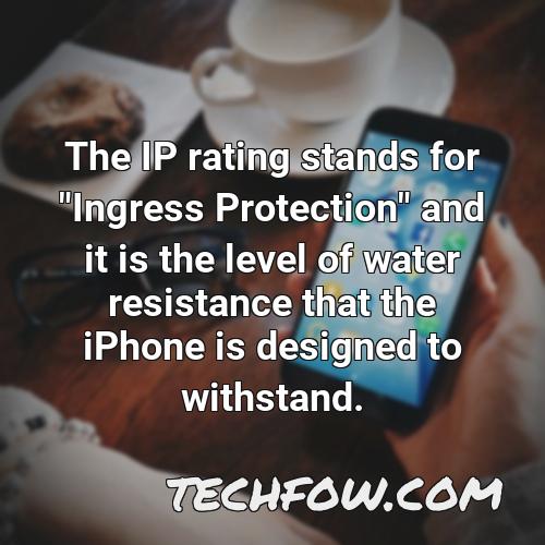 the ip rating stands for ingress protection and it is the level of water resistance that the iphone is designed to withstand
