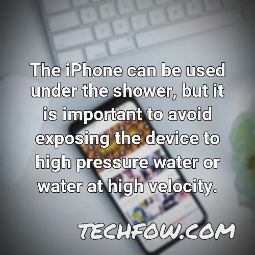 the iphone can be used under the shower but it is important to avoid exposing the device to high pressure water or water at high velocity