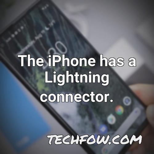 the iphone has a lightning connector