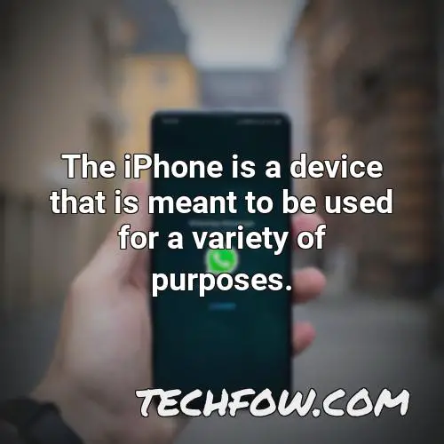 the iphone is a device that is meant to be used for a variety of purposes